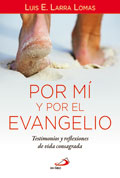 Por mí y por el Evangelio, Luis E. Larra Lomas (San Pablo)