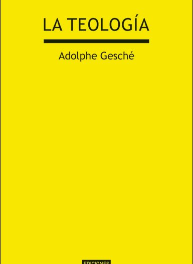 La teología, libro de Adolphe Gesché, Sígueme
