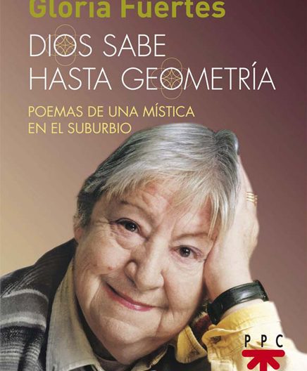 Dios sabe hasta geometría, libro de Gloria Fuertes, PPC