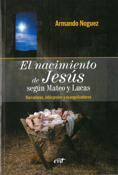 El nacimiento de Jesús según Mateo y Lucas, Armando Noguez Alcántara, Verbo Divino
